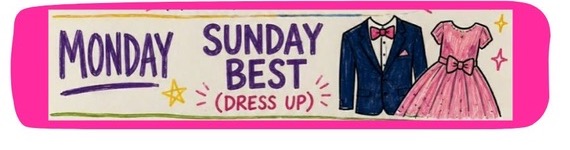 Monday: Sunday best, dress up