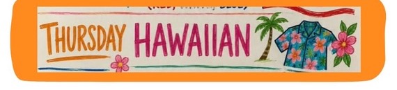 Thursday: Hawaiian